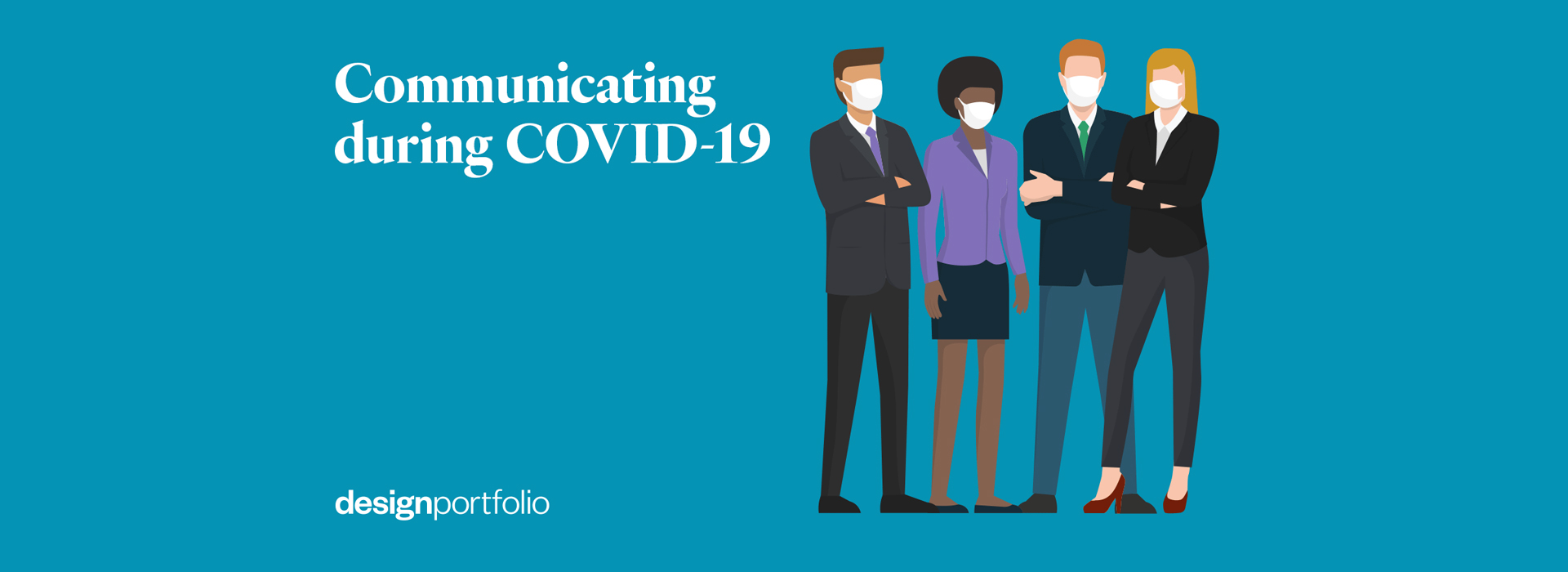 How effective digital communications can help you navigate the COVID-19 crisis
